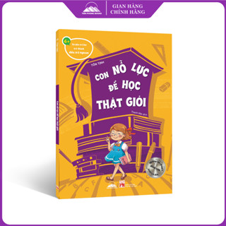 Sách - Từ Đứa Trẻ Hư Trở Thành Đứa Trẻ Ngoan - Con Nỗ Lực Để Học Thật Giỏi - Tiên Phong Books
