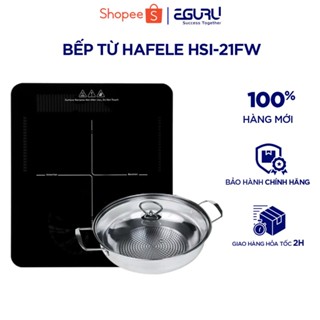 [TẶNG NỒI LẨU] Bếp từ Hafele HSI-21FW (536.61.990) | Hàng Chính Hãng | Bảo Hành 12 Tháng