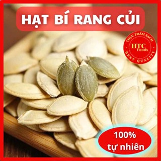 Hạt bí rang củi nhà làm loại 1 hạt to, giòn, thơm, các loại hạt ăn vặt ngon từ HTC Foods, túi 500g