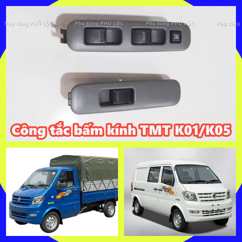 Công tắc bấm kính xe tải TMT K01 K01S K05S 990kg hàng chuẩn ( giá 1 cái)