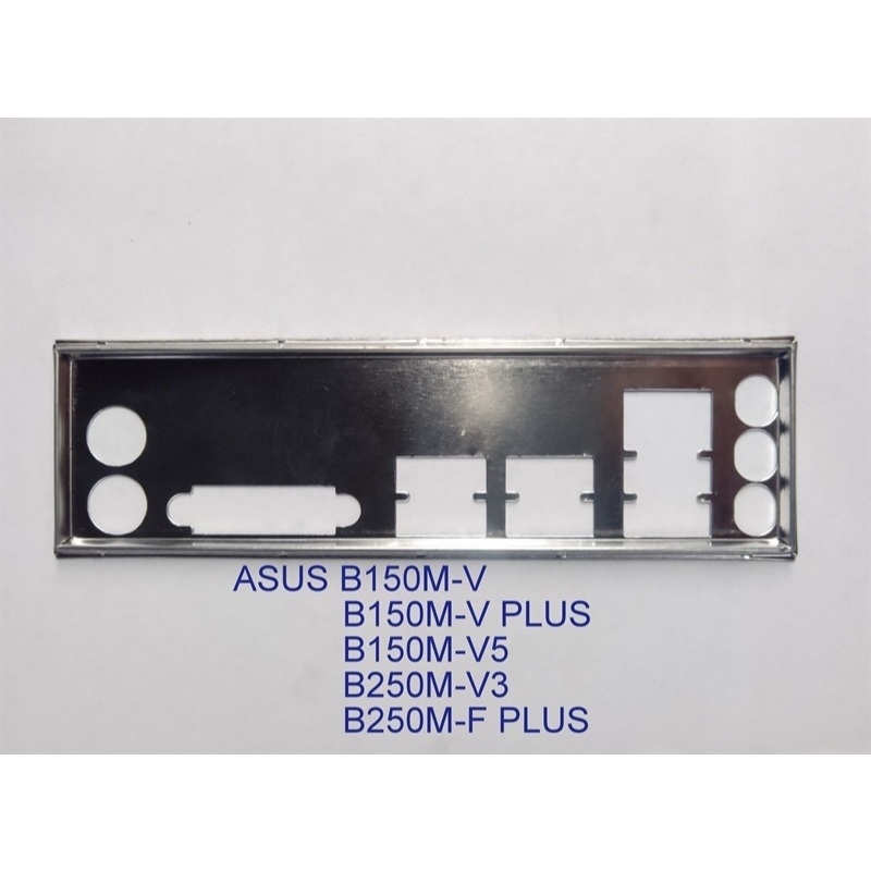 FE chặn main ASUS EX-B150M-V (Mainboard IO Shield: 165)