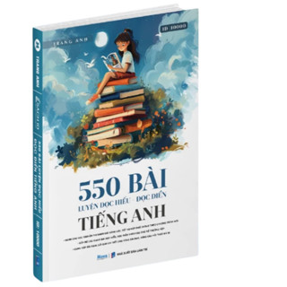 Sách tiếng anh, Tổng ôn từ vựng tiếng anh, 550 bài đọc hiểu đọc điền ôn thi tốt nghiệp thpt quốc gia