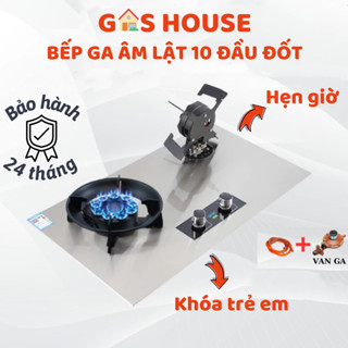 Bếp ga âm lật 10 đầu đốt, khóa gas tự động, hẹn giờ tắt bếp cao cấp