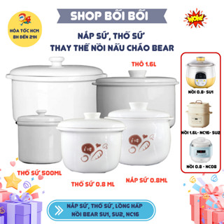 Phụ kiện Thố Sứ Thay Thế Cho Nồi Nấu Cháo Chậm Bear 0.5L 0.8L 1.6L