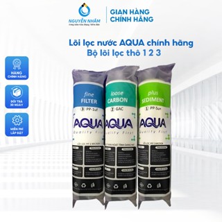 Lõi lọc nước AQUA chính hãng - Bộ lõi lọc thô 1-2-3