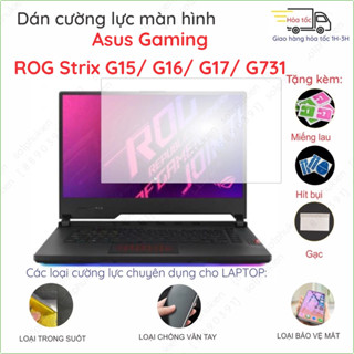 Dán màn hình cường lực Asus Gaming ROG Strix G15 G513/ G16 G614/ G17 G731 nano dẻo trong/ nhám chống lóa/ chống trộm