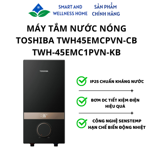 Máy tắm nước nóng Toshiba TWH-45EMCPVN(S)-CB / TWH-45EMCPVN(K)-CB / TWH-45EMC1PVN(K)-KB - Bảo hành 1