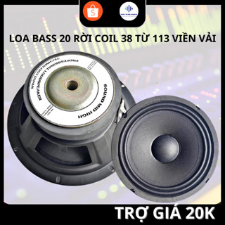 (1 Cái) LOA BASS 20 RỜI COIL 38 TỪ 113 VIỀN VẢI - HÀNG NEW - CHUYÊN NGHE NHẠC, HÁT KARAOKE  LOA KÉO