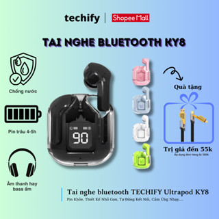 Tai nghe Bluetooth TECHIFY KY8 Pro Ultrapods Pro thời gian sử dụng 6 giờ liên tục nghe nhạc đàm thoại TECHIFY