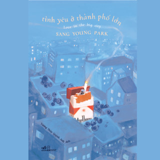 Sách - Tình Yêu Ở Thành Phố Lớn (Sang Young Park) - Nhã Nam HN Kho