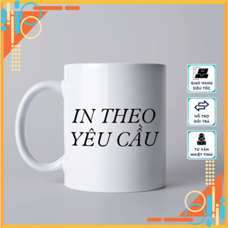Cốc Sứ Ly Sứ In Theo Yêu Cầu  MIỄN PHÍ Thiết Kế và Tư Vấn Design