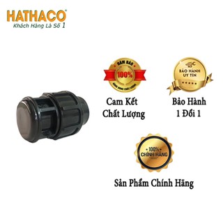Nút bịt 63 HATHACO Chặn Ống HDPE
