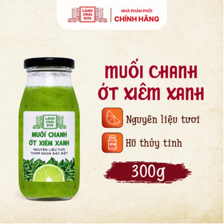 Muối chanh ớt xiêm xanh Làng Chài Xưa, nguyên liệu tươi, thơm ngon đặc biệt, chai thủy tinh 300gr