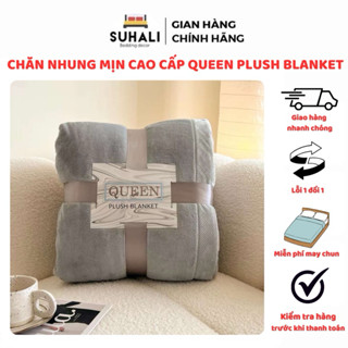 CHĂN NHUNG MỊN CAO CẤP “QUEEN PLUSH BLANKET” - suhali.shop - chăn nhung tuyết, lông cừu