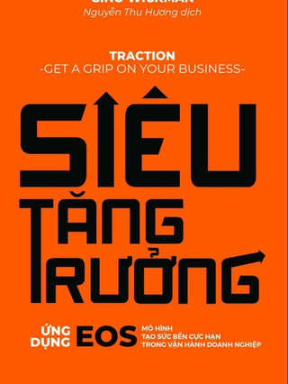 Sách - Siêu Tăng Trưởng - Ứng dụng EOS - Mô hình tạo sức bền cực hạn dành cho doanh nghiệp (Alpha Books)