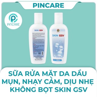  Sữa rửa mặt Skin GSV 200ml dành cho da dầu mụn nhạy cảm - PINCARE Health & Beauty 