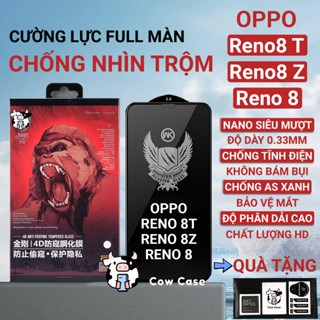 Cường lực Oppo Reno 8T 5G, 8Z, Reno 8 4G chống nhìn trộm, nhìn lén full màn | Miếng dán bảo vệ màn hình cho opoo Reno8
