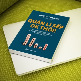 Sách: Quản Lí Sếp, Ok Thôi (Bruce Tulgan)