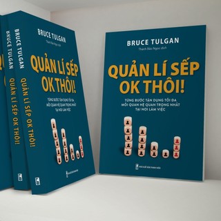 Sách: Quản Lí Sếp, Ok Thôi (Bruce Tulgan)