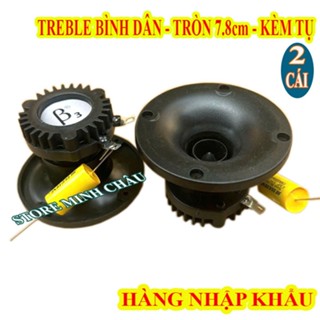 CẶP LOA  SIÊU TREBLE TRÒN 7.8cm KÈM TỤ NHÂP KHẨU  - GIÁ 2 CHIẾC