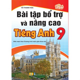 Sách - Bài Tập Bổ Trợ Và Nâng Cao Tiếng Anh 9 Global Success - Biên soạn theo chương trình GDPT mới - ndbooks