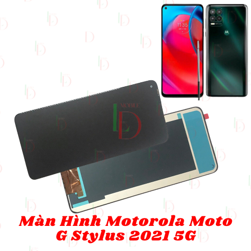 Màn hình thay thế cho Motorola G stylus 5G 2021/ G Stylus 2021