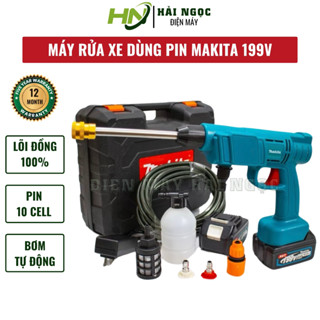 Máy rửa xe cầm tay rửa xe dùng pin MAKITA 199V lõi đồng pin 10 cell bơm tự động bảo hành 12 tháng