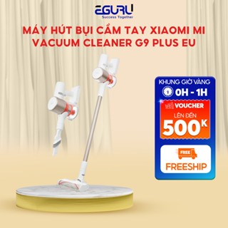 [CHÍNH HÃNG] Máy Hút Bụi Cầm Tay Xiaomi Mi G9 Plus EU | Sức Hút 120AW | Lọc HEPA | Đầu Chổi 2 Trong