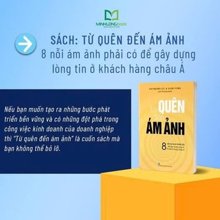 Sách: Từ Quên Đến Ám Ảnh - Tạo Ra Khách Hàng Trung Thành Ở Châu Á
