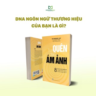 Sách: Từ Quên Đến Ám Ảnh - Tạo Ra Khách Hàng Trung Thành Ở Châu Á