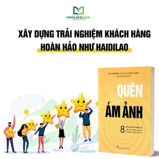 Sách: Từ Quên Đến Ám Ảnh - Tạo Ra Khách Hàng Trung Thành Ở Châu Á