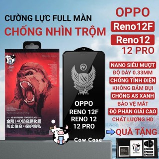 Cường lực Oppo Reno 12, 12F, 12 Pro 5G chống nhìn trộm nhìn lén full màn | Miếng dán bảo vệ màn hình opoo Reno12, 12 f