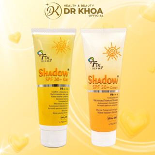 Kem chống Nắng Fixderma Shadow Cream SPF50+ và Gel SPF30+ Dành cho mọi loại da