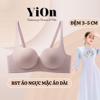 Áo Ngực Mặc Áo Dài Mút Dày Trơn Nâng Ngực Che Mỡ Lưng Mỡ Nách Đủ Loại Diện Tết YiOn Underwear
