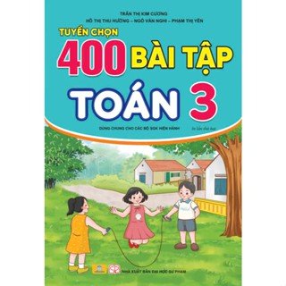 Sách - Tuyển Chọn 400 Bài Tập Toán 3 - Biên soạn theo chương trình GDPT mới - ndbooks