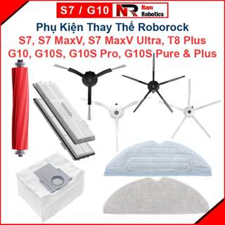 Phụ Kiện Thay Thế Roborock S7, S7 MaxV, S7 MaxV Ultra, T8 Plus, G10, G10S, G10S Pro, G10S Pure, G10S Plus/