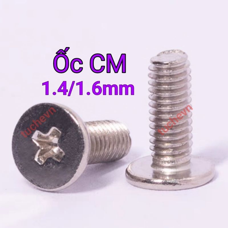Ốc vít CM1.4/1.6*2.5/3/4 điện thoại phi 1.4/1.6mm