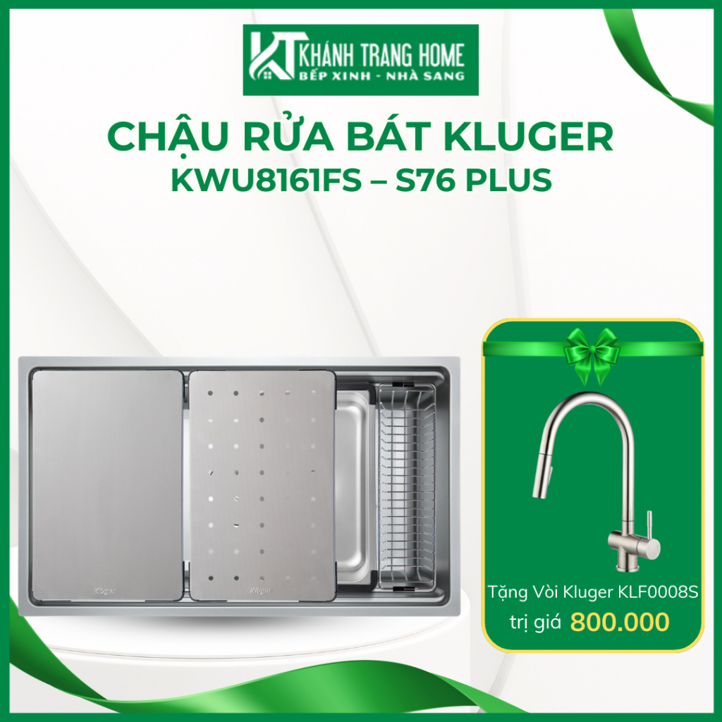 Chậu rửa bát KLUGER KWU8161FS – S76 PLUS lớp phủ Nano Ceramic có khả năng chống bám dầu mỡ - Khánh T