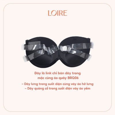 Dây Trong/ Dây Vải Của Áo Lót Quây BRQ06 Mặc Áo Hở Lưng Và Áo Yếm Loirechic DT