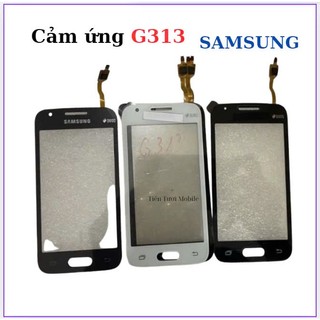 Cảm ứng samsung G313,thay thế