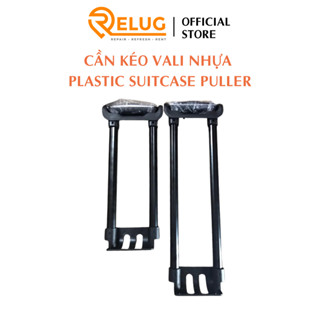 Cần kéo vali nhựa  RELUG size 20/24  dùng cho nhiều loại vali dễ dàng tháo lắp