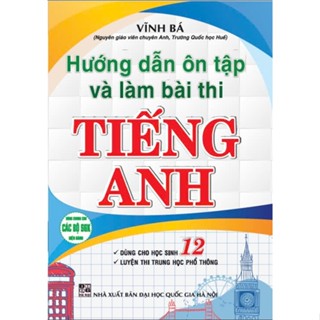 Sách - Hướng Dẫn Ôn Tập & Làm Bài Thi Tiếng Anh 12