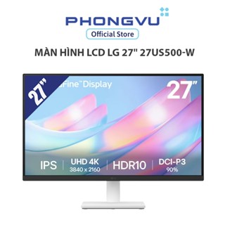 Màn hình LCD LG 27US500-W(3840 x 2160/IPS/60Hz/FreeSync) - Bảo hành 24 tháng