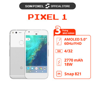 Điện Thoại GG Google Pixel 1 Snapdragon 821 Ram 4/32GB, Sonpixel