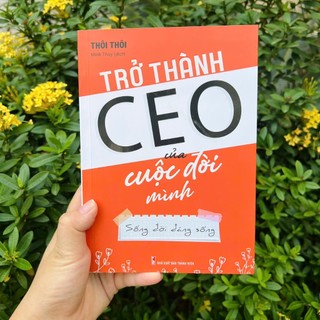 Sách: Trở Thành CEO Của Cuộc Đời Mình