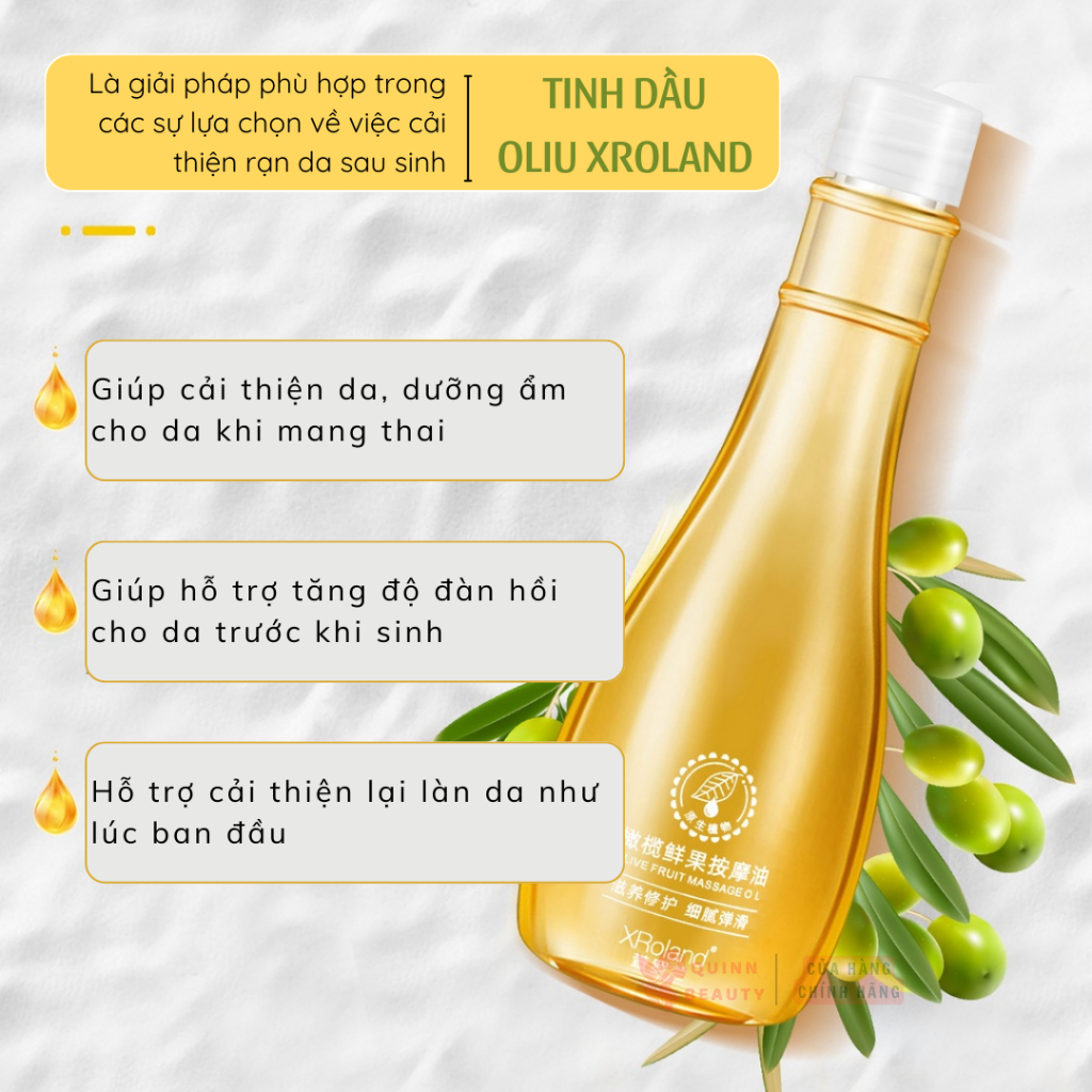 Tinh dầu Oliu Xroland giúp cải thiện rạn da, hỗ trợ da săn chắc đàn hồi cho các mẹ bầu, làm mờ vết nhăn - QUINN BEAUTY