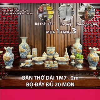  Bộ 20 Món Đồ Thờ Cúng Ban Thờ dài 1m7-2m TẶNG Thất Bảo Tro Nếp Nước Thơm Men rạn đắp nổi Bát Tràng 