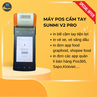 Máy Pos Sunmi V2 pro ( Giá rẻ ) máy bán hàng cầm tay in bill, in đơn app food Merchant, in bill bán hàng tại cửa hàng