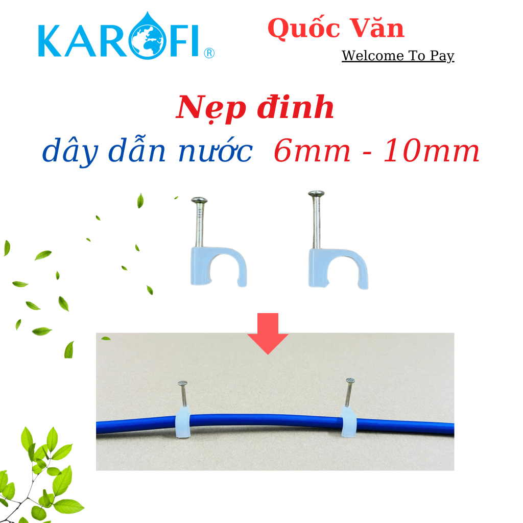 Nẹp Đinh Dây Dẫn Nước Phi 6mm 10mm - Cố định dây dẫn nước máy lọc nước thẩm mỹ, gọn gàng