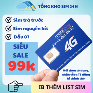 Sim Mobifone 4G TRẢ TRƯỚC, Nghe Gọi, Đồng Giá 99k Số Đẹp, Dễ Nhớ [ĐKCC + ESIM tại Mobifone]
